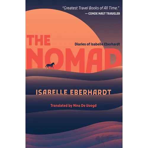The Nomad: Diaries of Isabelle Eberhardt