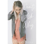Don't Ask Why - Paperback