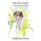 Into the Woods: The healing power of birds