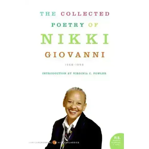 The Collected Poetry of Nikki Giovanni: 1968-1998
