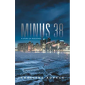 Minus 38: A Story of Resilience