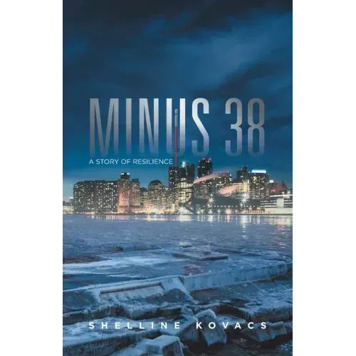 Minus 38: A Story of Resilience