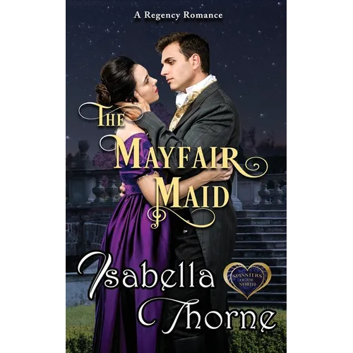 A Mayfair Maid: A Regency Romance