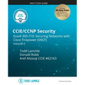 CCIE/CCNP Security Exam 300-710: Securing Networks with Cisco Firepower (SNCF): Volume II