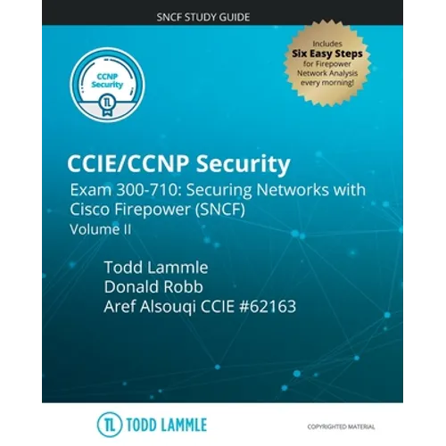 CCIE/CCNP Security Exam 300-710: Securing Networks with Cisco Firepower (SNCF): Volume II