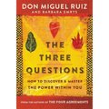 The Three Questions: How to Discover and Master the Power Within You