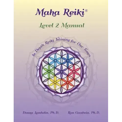 Maha Reiki; Level 2 Manual: Training Manual