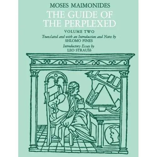 The Guide of the Perplexed, Volume 2