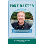 Tony Baxter: First of the Second Generation of Walt Disney Imagineers - Paperback