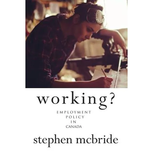 Working?: Employment Policy in Canada
