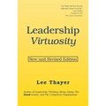 Leadership Virtuosity: New and Revised Edition
