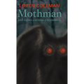 Mothman and Other Curious Encounters