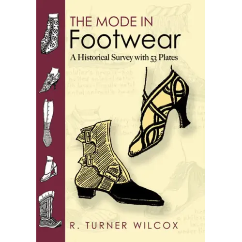 The Mode in Footwear: A Historical Survey with 53 Plates