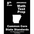 Arkansas 8th Grade Math Test Prep: Common Core Learning Standards