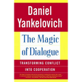 The Magic of Dialogue: Transforming Conflict Into Cooperation