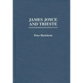 James Joyce and Trieste