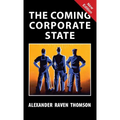 The Coming Corporate State