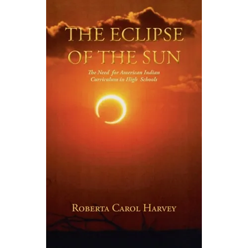 The Eclipse of the Sun: The Need for American Indian Curriculum in High Schools