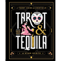 Tarot & Tequila: A Tarot Guide with Cocktails