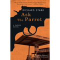 Ask the Parrot: A Parker Novel