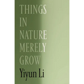 Things in Nature Merely Grow