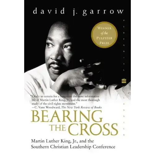 Bearing the Cross: Martin Luther King, Jr., and the Southern Christian Leadership Conference