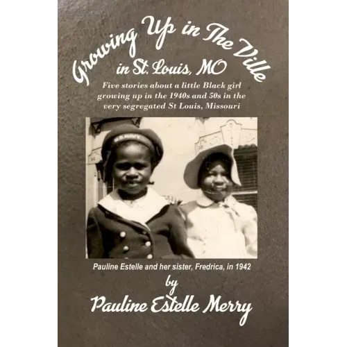 Growing Up in The Ville in St. Louis, MO