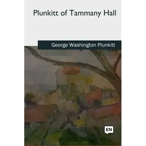 Plunkitt of Tammany Hall