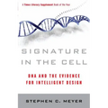 Signature in the Cell: DNA and the Evidence for Intelligent Design