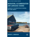 Migration, Accommodation and Language Change: Language at the Intersection of Regional and Ethnic Identity
