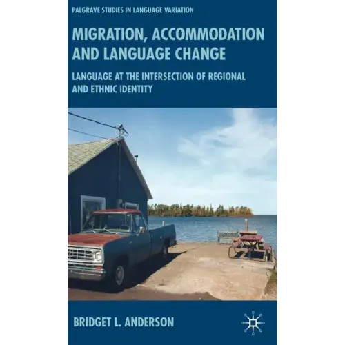 Migration, Accommodation and Language Change: Language at the Intersection of Regional and Ethnic Identity