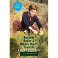 Botany, Ballet & Dinner From Scratch: A Memoir with Recipes
