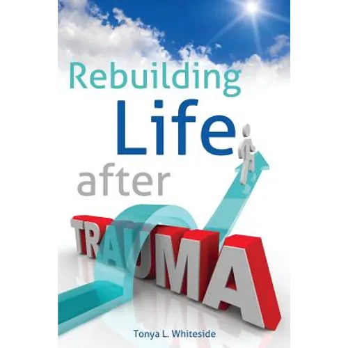 Rebuilding Life After Trauma