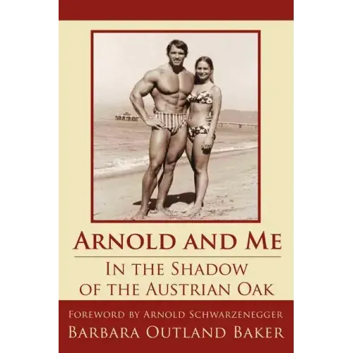 Arnold and Me: In the Shadow of the Austrian Oak