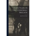 Four Years in the Stonewall Brigade