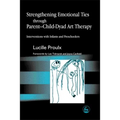 Strengthening Emotional Ties Through Parent-Child-Dyad Art Therapy: Interventions with Infants and Preschoolers