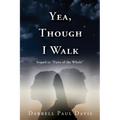 Yea, Though I Walk