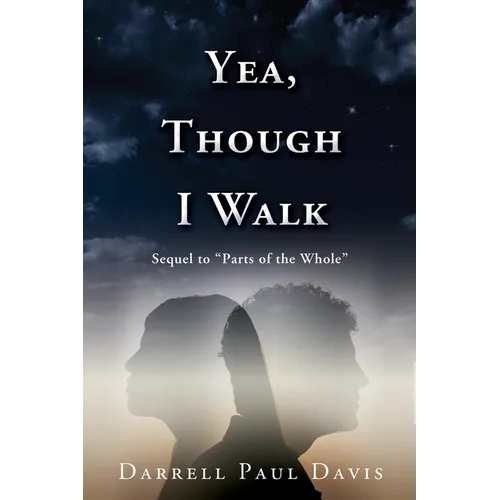 Yea, Though I Walk