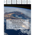 World of Paper Snowflakes: A how-to guide and new design templates