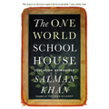 The One World Schoolhouse: Education Reimagined