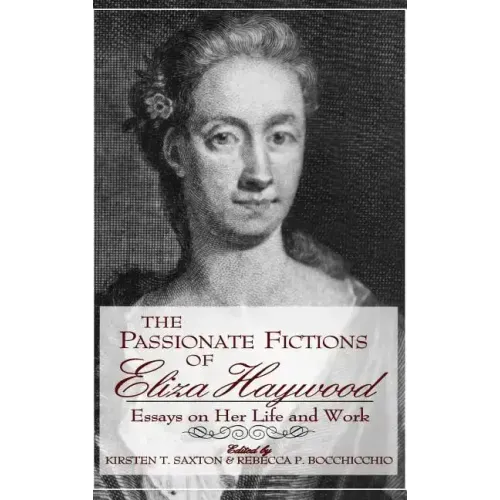 Passionate Fictions/Eliza Haywood