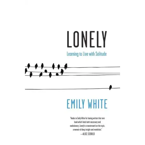 Lonely: Learning to Live with Solitude