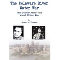 The Delaware River Water War