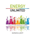 Energy Unlimited: Four Steps to 100% Renewable Energy