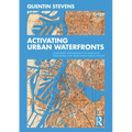 Activating Urban Waterfronts: Planning and Design for Inclusive, Engaging and Adaptable Public Spaces