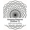 Amazing Patterns, Volume 1: Adult Coloring Book