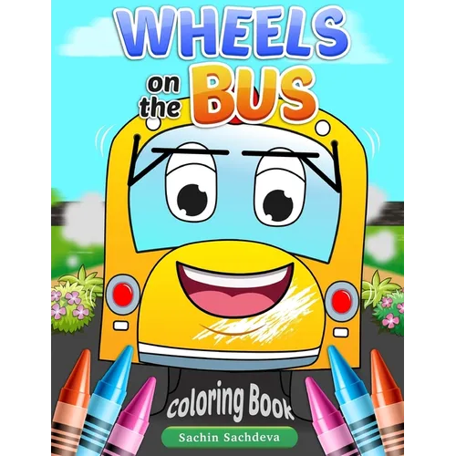 Wheels on the Bus: Nursery Rhyme Story & Coloring Book for children's
