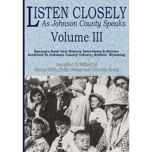 Listen Closely as Johnson County Speaks - Vol. 3