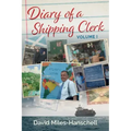 Diary of a Shipping Clerk - Volume 1