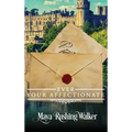 Ever Your Affectionate: Hardcover Edition